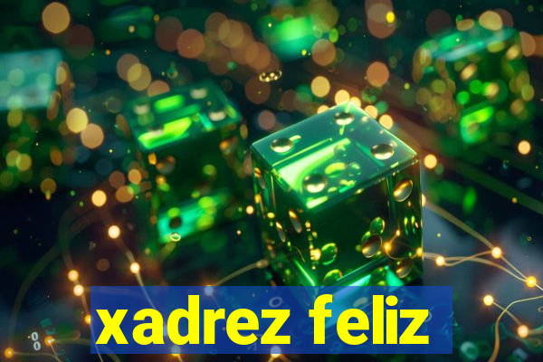 xadrez feliz